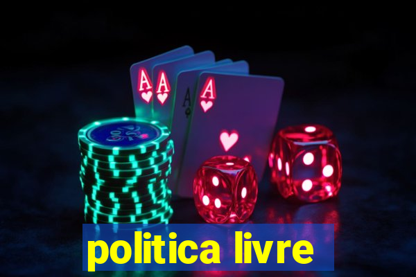 politica livre